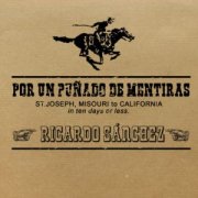 Por un Punado de Mentiras by Ricardo Sanchez
